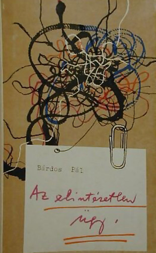 Bárdos Pál - Az elintézetlen ügy