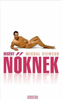 Michal Viewegh - Regény nőknek