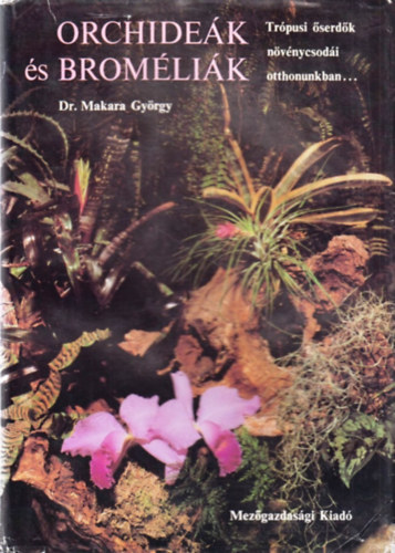 Dr. Makara Gyrgy - Orchidek s bromlik