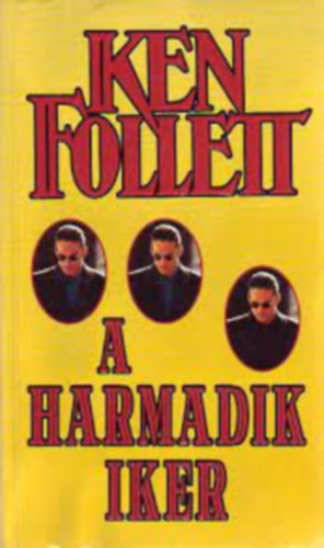 Fazekas Istvn  Ken Follett (ford.) - A harmadik Iker (The Third Twin)