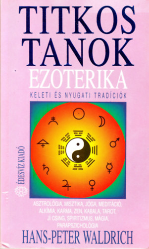 Hans-Peter Waldrich - Titkos tanok: Ezoterika