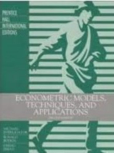 Ronald G. Bodkin, Cheng Hsiao Michael D. Intriligator - Econometric Models, Techniques, And Applications