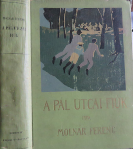 Molnr Ferenc - A Pl utcai fik