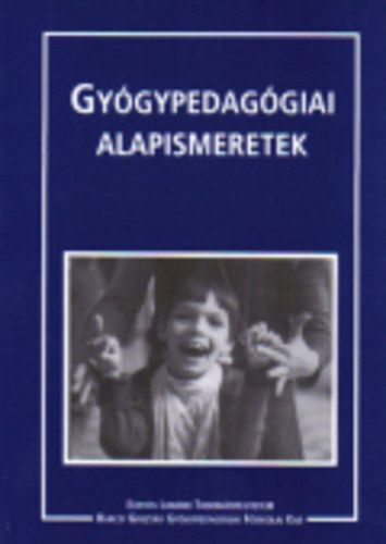 Illyés Sándor dr. - Gyógypedagógiai alapismeretek