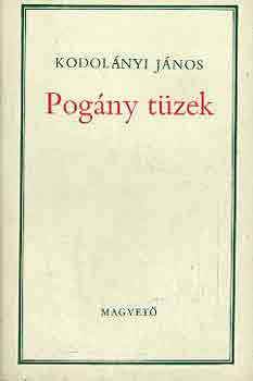 Libri Antikvár Könyv: Pogány tüzek I-II. (Kodolányi János) - 1970, 5590Ft