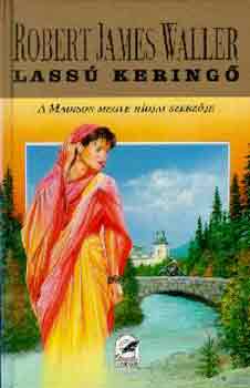 Robert James Waller - Lass� kering�