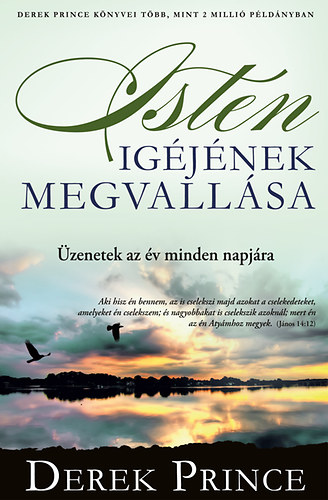 Derek Prince - Isten Igjnek megvallsa - zenetek az v minden napjra