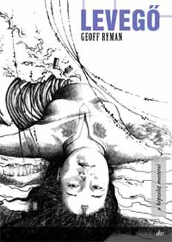 Geoff Ryman - Leveg�