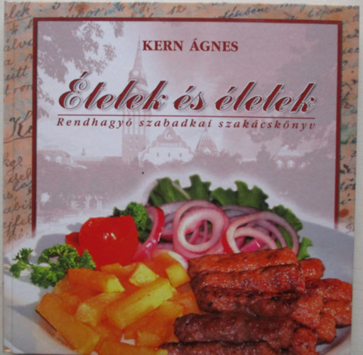 Kern gnes - telek s letek - Rendhagy szabadkai szakcsknyv