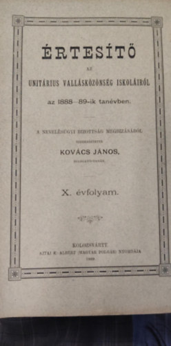 Kovács János - Értesítő az unitárius vallásközönség iskoláiról az 1888-89-ik tanévben