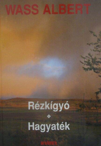 Turcsny Pter  Wass Albert (szerk.) - Rzkgy (regny 1947) - Hagyatk (regny 1985) - Wass Albert letmve 16. ktet (paprkts)