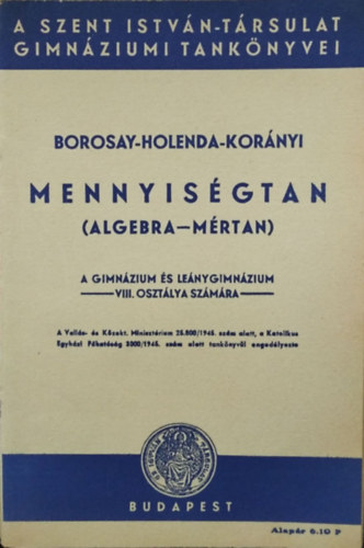 Mennyisgtan (algebra-mrtan) - A gimnzium s lenygimnzium VIII. osztlya szmra