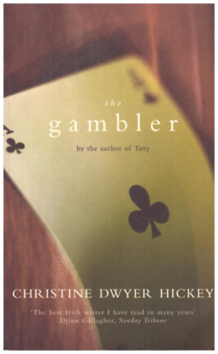 Christine Dwyer Hickey - The Gambler