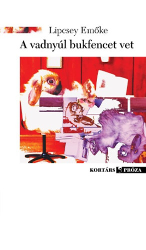 Lipcsey Em�ke - A vadny�l bukfencet vet