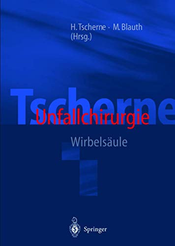 M. Blauth H. Tscherne - Tscherne Unfallchirurgie - Wirbels�ule