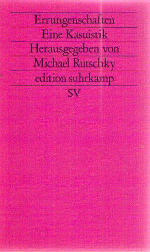 Michael Rutschky - Errungenschaften -  Eine Kasuistik