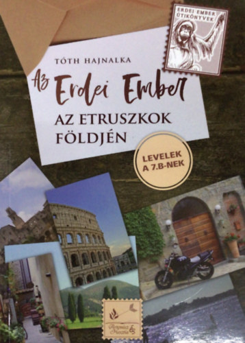 Tóth Hajnalka - Az Erdei Ember az etruszkok földjén