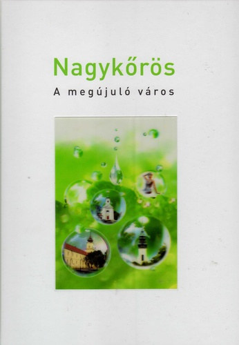 Erd�lyi Erzs�bet - Nagyk�r�s - A meg�jul� v�ros