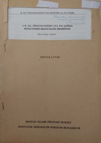 Csaba L�szl� - A Magyar �llami F�ldtani Int�zet 1972. �vi alf�ldi r�tegv�zszint-megfigyel�si eredm�nyei