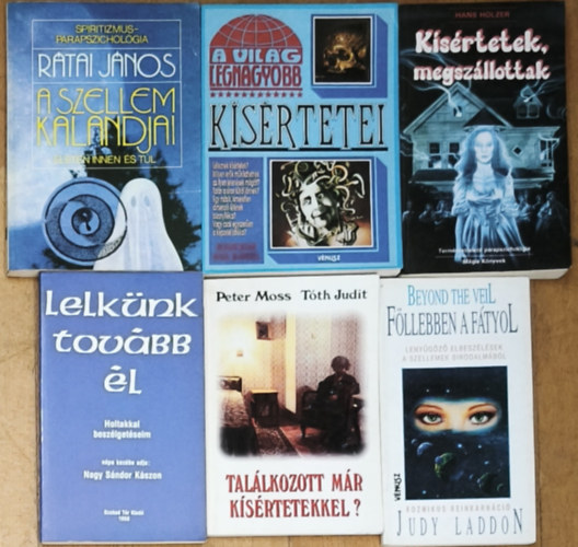 Hans Holzer, Nagy Sándor Kászon, Peter Moss, Tóth Judit, Judy Laddon Rátai János - 6db kísértetekkel, szellemjárással, túlvilággal való kommunikációval kapcsolatos mű - A szellem kalandjai, A világ legnagyobb kísértetei, Kísértetek, megszállottak, Lelkünk továb él, Találkozott már kísértetekkel?, Föllebben a