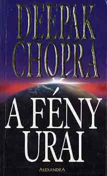 Deepak Chopra - A fény urai