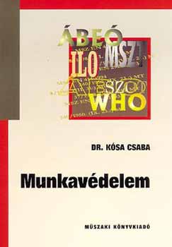 Ksa Csaba dr. - Munkavdelem