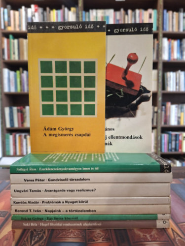 Szilágyi Ákos, Péter Veres, Ungvári Tamás, Komlós Aladár, Berend T. Iván, Száraz György, Kornai János, Suki Béla Ádám György - 9 kötet a Gyorsuló Idő sorozatból, KÖNYVMENTŐ AJÁNLAT: A megismerés csapdái, Ezerkilencszáznyolcvannégyen innen és túl, Gondviselő társadalom, Avantgarde vagy realizmus?, Problémák a Nyugat körül, Napjaink - a történelemben, Egy