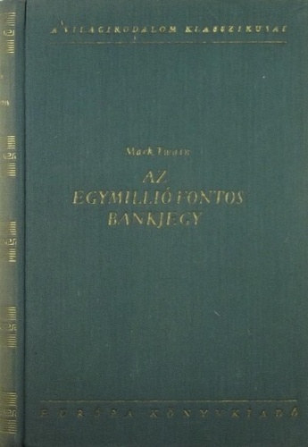 Mark Twain - Az egymilli fontos bankjegy s egyb rsok