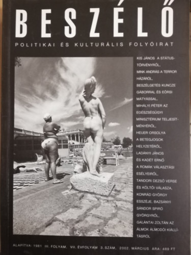 Beszl Politikai s Kulturlis Folyirat III.folyam, VII.vfolyam 3. szm 2002. mrcius