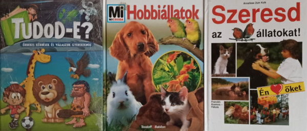 Csord�s Gabriella Vojnits Andr�s, Heinz dr. Sielmann Annaliese Zum Kolk - Ismeretterjeszt� k�nyvcsomag gyerekeknek 3 db: Tudod-e? �rdekes k�rd�sek �s v�laszok gyerekeknek + Szeresd az �llatokat! + Hobbi�llatok - Mi micsoda 19.