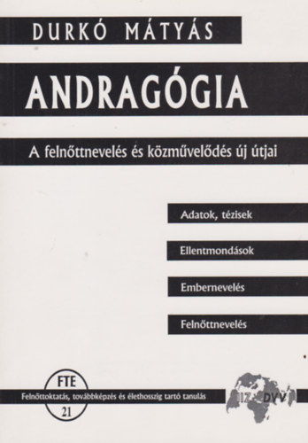 Durkó Mátyás - Andragógia- A felnőttnevelés és közművelődés új útjai