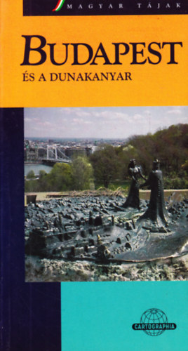 Dr. D�nes Gy�rgy - Budapest �s a Dunakanyar (Cartographia)