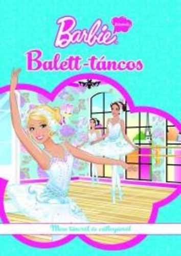Barbie - Lehetnk - Balett-tncos
