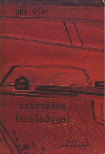 Uri Asaf - Szándékos lassúsággal