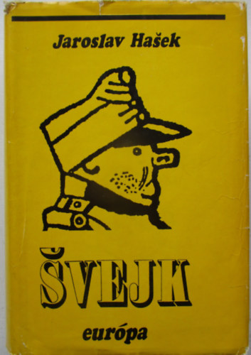Jaroslav Hasek - Svejk, egy der�k katona kalandjai a vil�gh�bor�ban