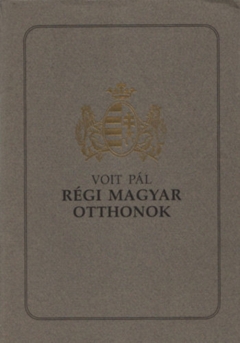 Voit P�l - R�gi magyar otthonok