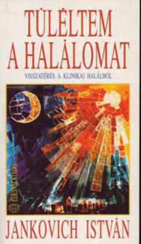 Raymond A. Moody, Paul Perry Jankovich Istvn - Visszatrs - Feltrhatjuk sajt elz letnket + Reinkarnci - valsg-e az jjszlets?
