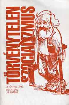 Révai Valéria (szerk.) - Törvénytelen szocializmus