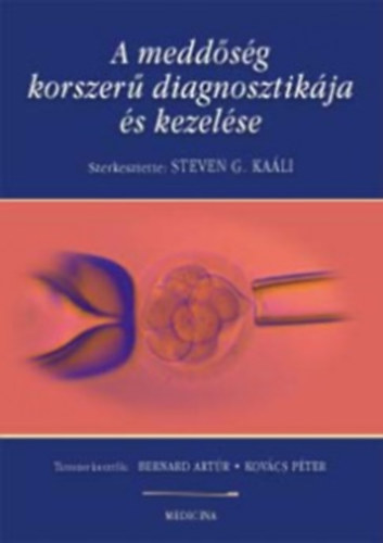 Brtfai Gyrgy Kali Nagy Gza - A meddsg korszer diagnosztikja s kezelse