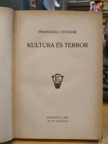 Prohászka Ottokár - Kultúra és terror