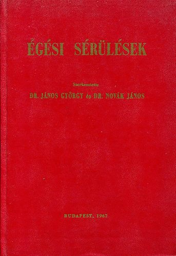 Dr. János Gy.- Dr. Novák J. - Égési sérülések (tanulmánygyűjtemény)
