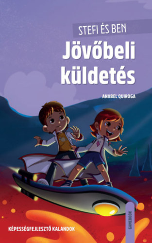 Anabel Quiroga - Stefi és Ben - Jövőbeli küldetés