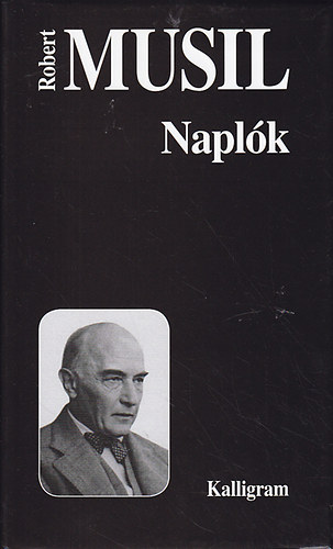 Robert Musil - Robert Musil v�logatott m�vei - Napl�k (V�logat�s)