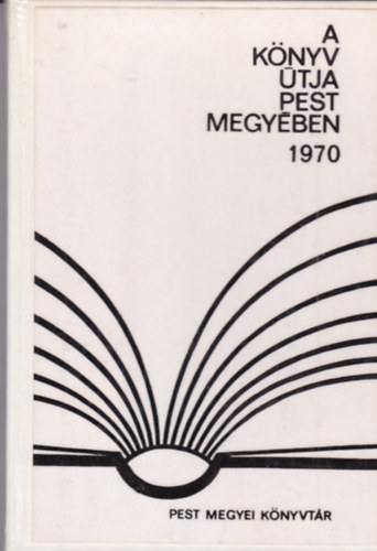 A k�nyv �tja Pest megy�ben 1970