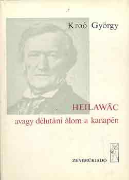 Kro Gyrgy - Heilawac avagy dlutni lom a kanapn