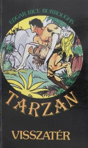 Edgar Rice Burroughs - Tarzan visszat�r (Tarzan-sorozat 2. k�tet)