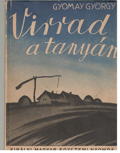 Gyomay Gyrgy - Virrad a tanyn