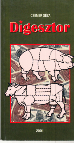 Csemer G�za - Digesztor - dedik�lt