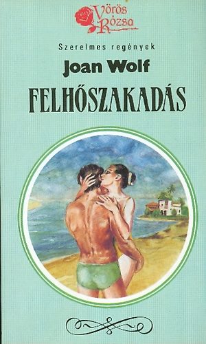 Joan Wolf - Felh�szakad�s (V�r�s R�zsa)