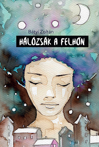 B�tyi Zolt�n - H�l�zs�k a felh�n!